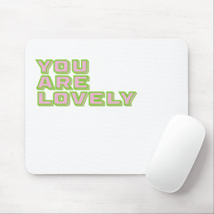 Duo coloured typography-You are lovely mantra Mouse Mat