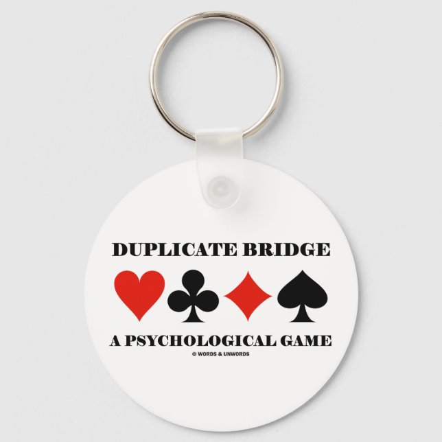 Duplicate Bridge A Psychological Game Key Ring (Front)
