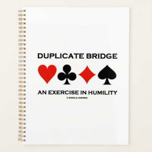 Duplicate Bridge An Exercise In Humility Humor Planner
