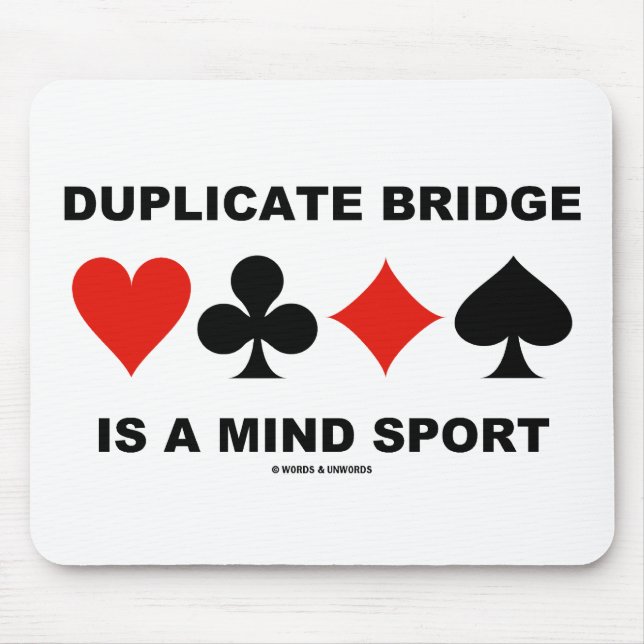 Duplicate Bridge Is A Mind Sport (Card Suits) Mouse Mat (Front)