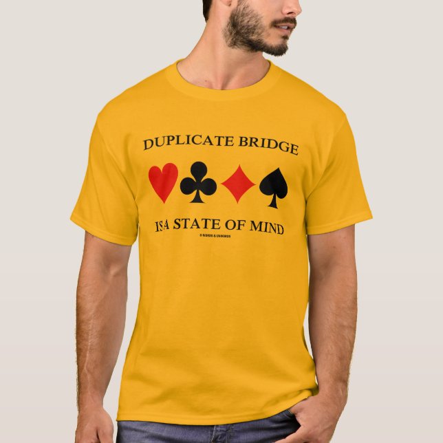 Duplicate Bridge Is A State Of Mind (Card Suits) T-Shirt (Front)