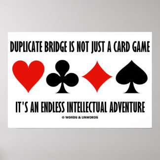 Duplicate Bridge Is Not Just A Card Game Endless Poster
