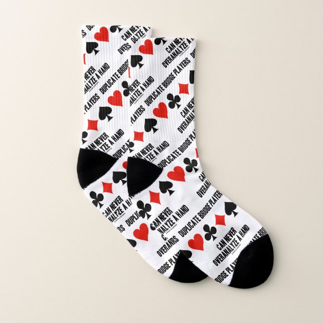 Duplicate Bridge Players Can Never Overanalyze Socks (Pair)