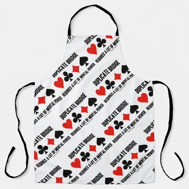 Duplicate Bridge Requires A Lot Of Mental Power Apron (Front)