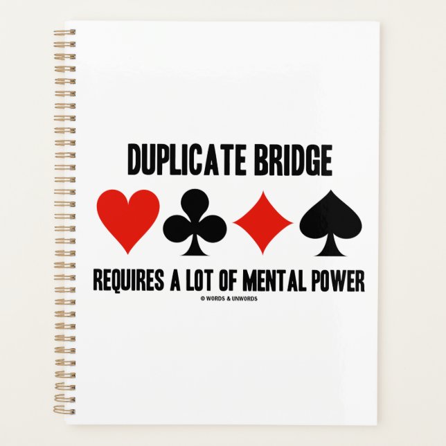 Duplicate Bridge Requires A Lot Of Mental Power Planner (Front)
