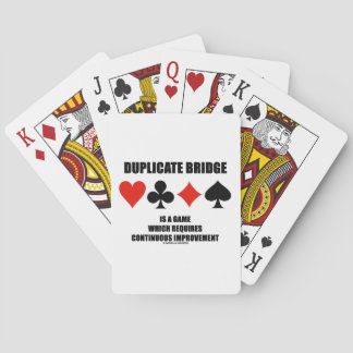 Duplicate Bridge Requires Continuous Improvement Playing Cards