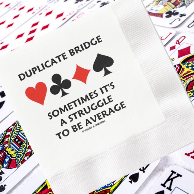 Duplicate Bridge Sometimes It's A Struggle Average Napkin (Paper napkin for any duplicate bridge-themed event featuring four card suits & bridge truism saying)