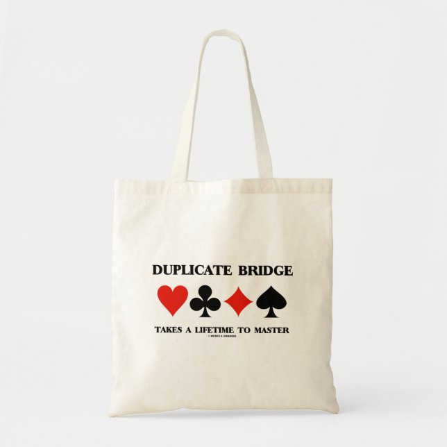 Duplicate Bridge Takes A Lifetime To Master Tote Bag (Front)