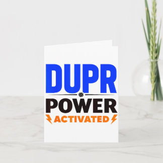 Dupr power activated _ funny pickleball quote  card