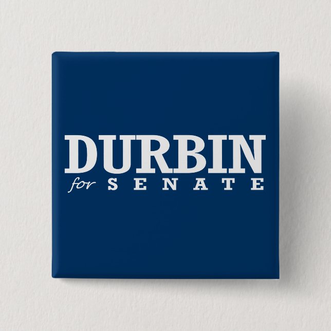 DURBIN FOR SENATE 2014 15 CM SQUARE BADGE (Front)