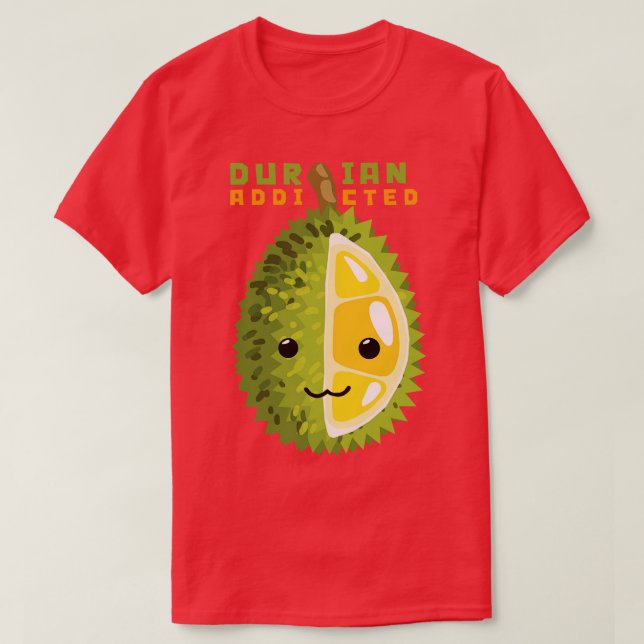 Durian Addicted 7 T-Shirt (Design Front)