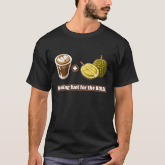 Durian + Coffee: Morning Fuel for the Bold T-Shirt