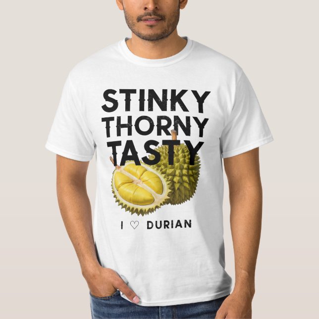 Durian: Stinky, Thorny, Tasty T-Shirt (Front)