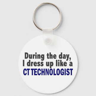 During The Day I Dress Up Like A CT Technologist Key Ring