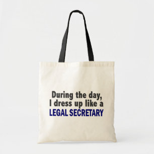 During The Day I Dress Up Like A Legal Secretary Tote Bag