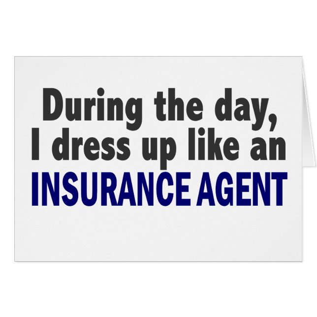 During The Day I Dress Up Like An Insurance Agent (Front Horizontal)