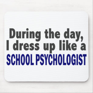 During The Day I Dress Up Like School Psychologist Mouse Mat
