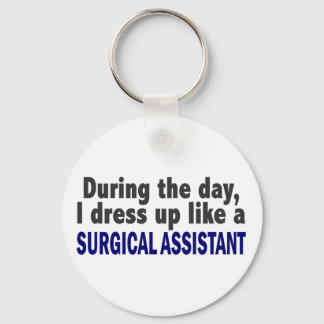 During The Day I Dress Up Like Surgical Assistant Key Ring