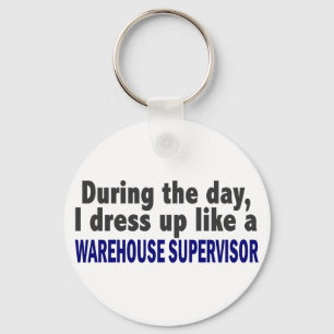 During The Day I Dress Up Warehouse Supervisor Key Ring
