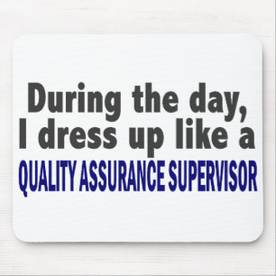 During The Day Quality Assurance Supervisor Mouse Mat