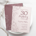 Dusky Pink Floral 30th Birthday Party Invitation<br><div class="desc">Dusky Pink Floral 30th Birthday Party Invitation. Minimalist modern design featuring botanical outline drawings accents and typography script font. Simple trendy invite card perfect for a stylish female bday celebration. Can be customised to any age. Printed Zazzle invitations or instant download digital printable template.</div>