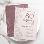 Dusky Pink Floral 80th Birthday Party Invitation<br><div class="desc">Dusky Pink Floral 80th Birthday Party Invitation. Minimalist modern design featuring botanical outline drawings accents and typography script font. Simple trendy invite card perfect for a stylish female bday celebration. Can be customised to any age. Printed Zazzle invitations or instant download digital printable template.</div>