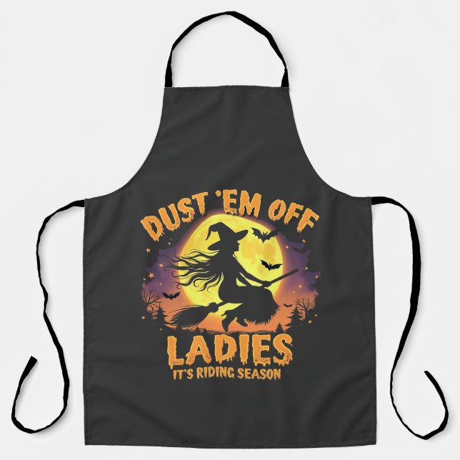 Dust Em Off Ladies It's Riding Season Halloween  Apron (Front)