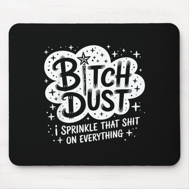 Dust I Sprinkle That On Everything Halloween Mouse Mat (Front)