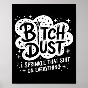 Dust I Sprinkle That On Everything Halloween Poster