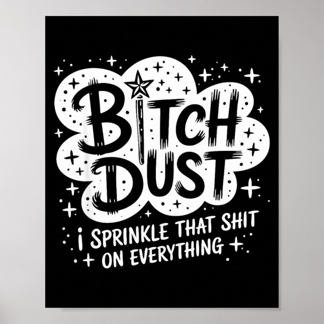 Dust I Sprinkle That On Everything Halloween  Poster (Front)
