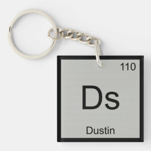 Dustin Name Chemistry Element Periodic Table Key Ring