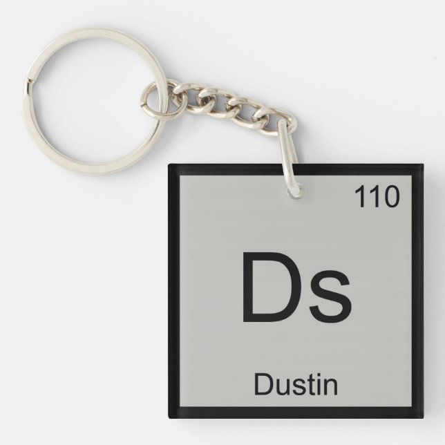 Dustin Name Chemistry Element Periodic Table Key Ring (Front)