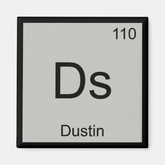 Dustin Name Chemistry Element Periodic Table Magnet