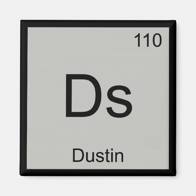 Dustin Name Chemistry Element Periodic Table Magnet (Front)