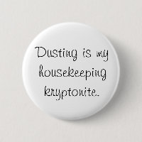 Dusting is my housekeeping kryptonite
