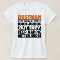 Dustman I Try To Make Things Funny Sayings Dustman