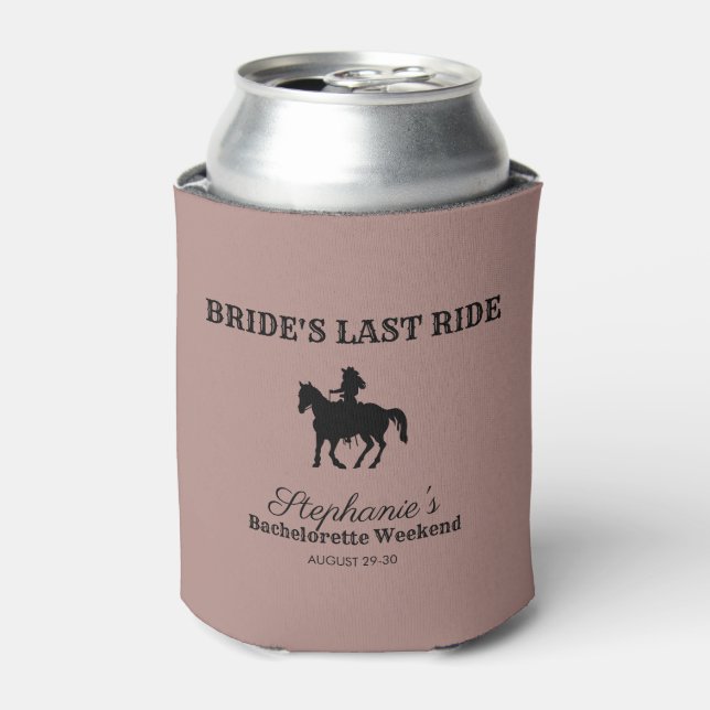 Dusty Rose Bride's Last Ride Bachelorette Weekend  Can Cooler (Can Front)