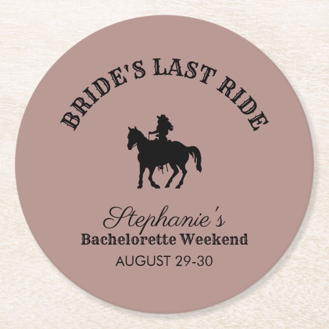 Dusty Rose Bride's Last Ride Bachelorette Weekend  Round Paper Coaster (Front)