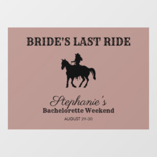 Dusty Rose Bride's Last Ride Bachelorette Weekend  Window Cling