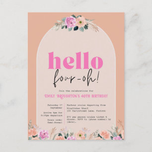 Dusty Rose floral "hello four-oh" 40th invitation  Postcard