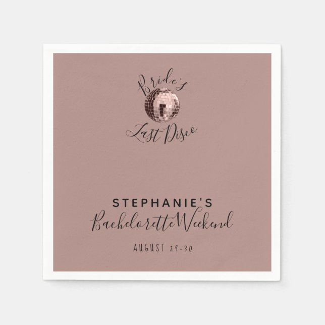Dusty Rose Last Disco Bachelorette Weekend  Napkin (Front)