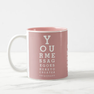 Dusty Rose Pink Custom Message Fun Eyesight Chart Two-Tone Coffee Mug