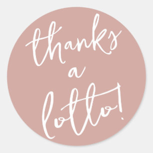 Dusty Rose Thanks a Lotto Sticker