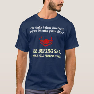 Dutch Harbour Bering Sea Crab Fishing T-Shirt