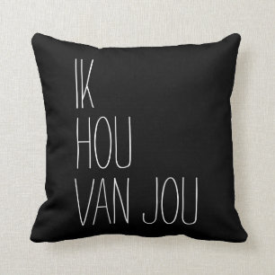 Dutch I Love You Ik Hou Van Jou Black and White Cushion