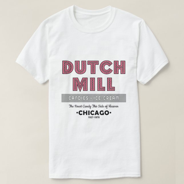 Dutch Mill Candy Company, Chicago, IL  T-Shirt (Design Front)