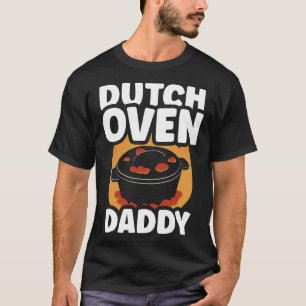 Dutch Oven Daddy Metal Iron Bbq Lover Dutch Oven D T-Shirt