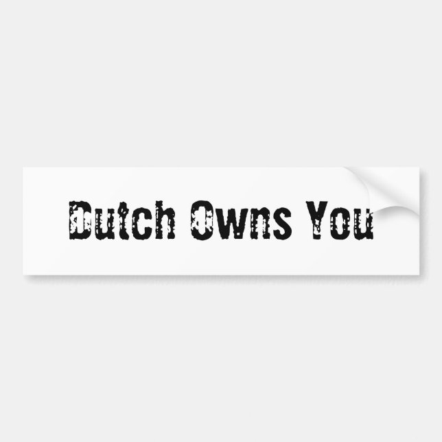 Dutch Owns You - Bumper Sticker (Front)