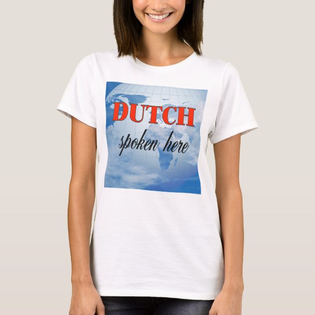 Dutch spoken here cloudy earth T-Shirt (Front)