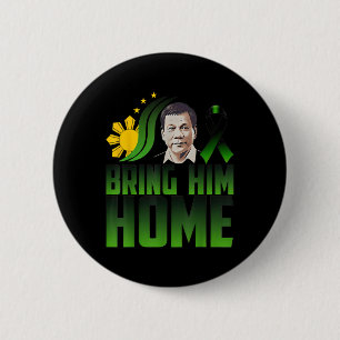 Duterte Bring Him Home Philippines Prrd Du30 Suppo 6 Cm Round Badge